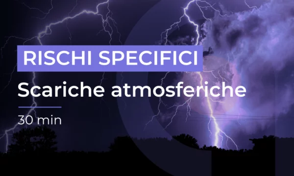 Formazione per lavoratori - Rischio Scariche Atmosferiche