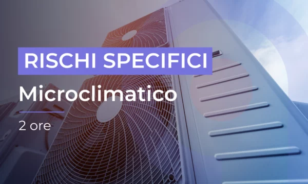 Formazione per lavoratori - Rischio Microclimatico