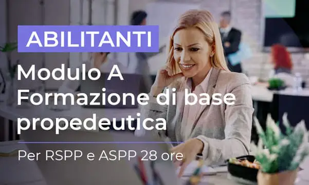 Modulo A - Formazione di base propedeutica per RSPP e ASPP