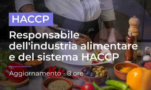 Responsabile dell'industria alimentare e del sistema HACCP - Aggiornamento