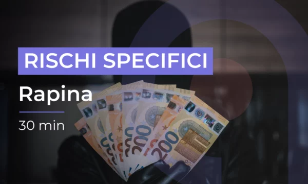 Formazione per lavoratori - Rischio Rapina