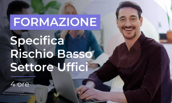 Formazione specifica per lavoratore - rischio basso del settore uffici