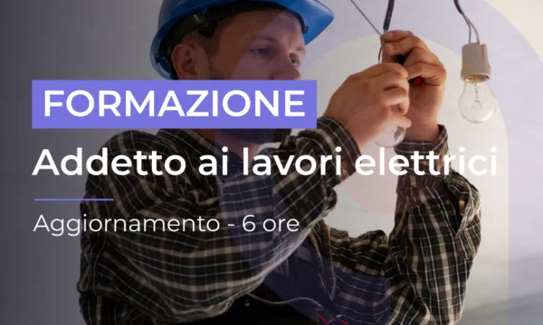 Addetto ai lavori elettrici (PES PAV PEI) - Aggiornamento